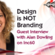 Design is NOT Branding Podcast