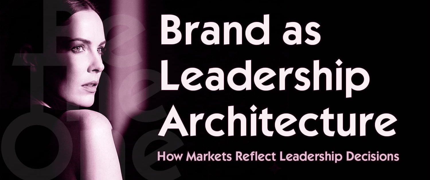 Leadership Friction Brand as Leadership Architecture