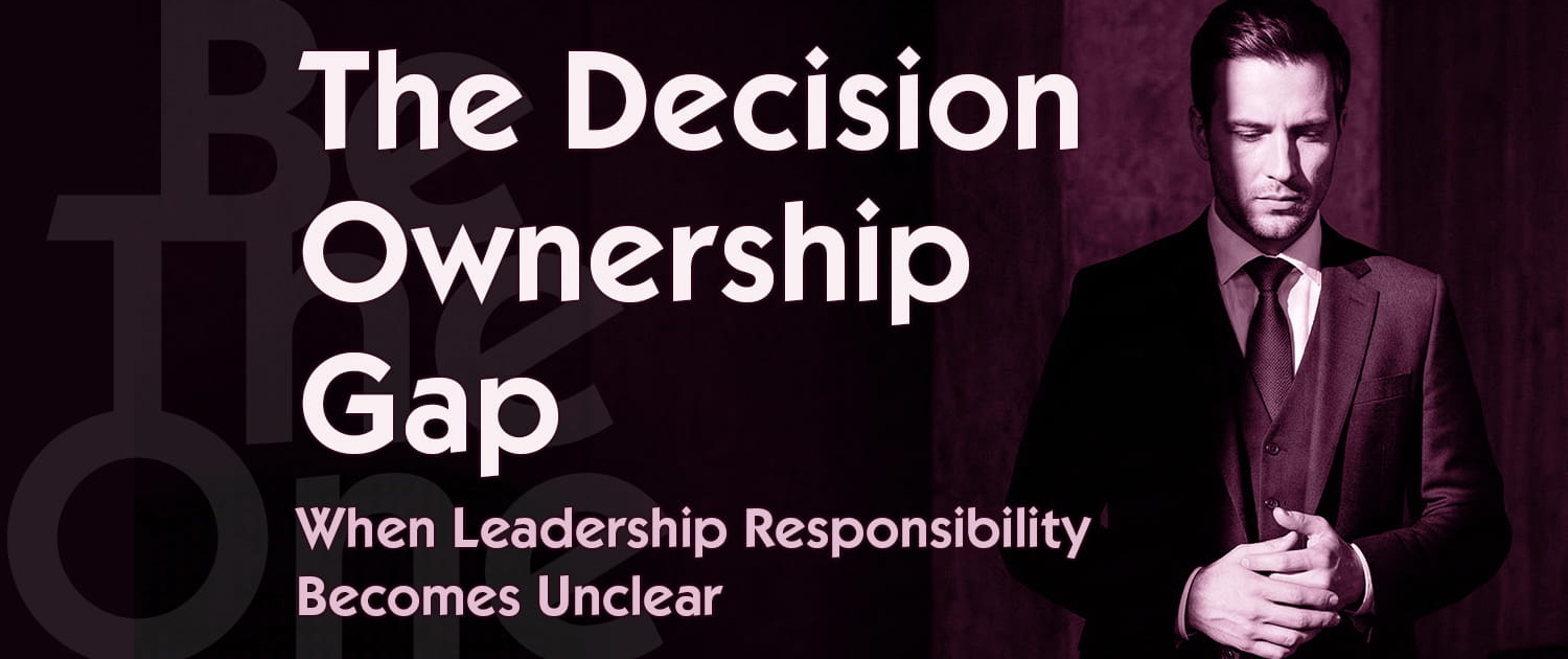 Leadership Friction The Decision Ownership Gap in Leadership Teams