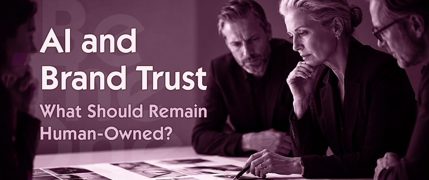 AI and Brand Trust - What Should Remain Human Owned 72dpi 1500x650px AI and brand trust